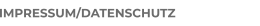 IMPRESSUM/DATENSCHUTZ