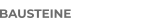 BAUSTEINE